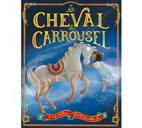 Le cheval du carrousel Tony Mitton (Auteur), Penny NEVILLE-LEE (Illustration)