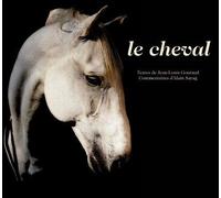 Jean-Louis Gouraud – Le Cheval Essentiellement – Actes Sud – Broché