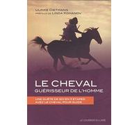 Le cheval, guérisseur de l'homme Ulrike Dietmann (Auteur), Linda Kohanov (Préface)