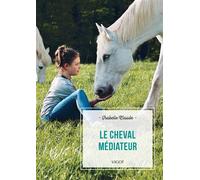 Le cheval médiateur - Isabelle Claude - Vigot - broché - Guide