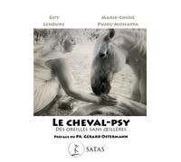 Le cheval-psy - Des oreilles sans oeillères - Guy Lesoeurs - Satas - broché - Essai