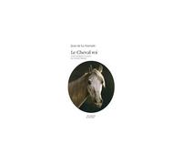 Le Cheval Roi - Jean La varende - Actes sud - broché - Guide