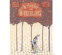 Le chevalier à reculons François Soutif (Illustration), Sophie Lamoureux (Auteur)