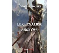 Le chevalier anonyme - HOURES D. - Encre Rouge - broché - Roman
