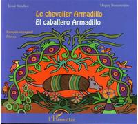 Le chevalier Armadillo El caballero Armadillo - À partir de 7 ans - Maguy Bussonnière - L'harmattan - broché - Contes et légendes jeunesse