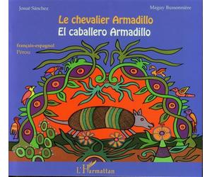 Le chevalier Armadillo El caballero Armadillo - À partir de 7 ans - Maguy Bussonnière - L'harmattan - broché - Contes et légendes jeunesse