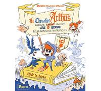Le chevalier Arthus cherche enfant sachant lire et écrire pour aventures fantastiques