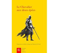 Le Chevalier aux deux épées: Roman arthurien anonyme du XIIIe siècle