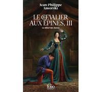 Le chevalier aux épines Le débat des dames - Jean-Philippe Jaworski - Gallimard - Poche - Roman
