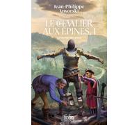 Le Chevalier Aux Épines (Tome 1) - Le Tournoi Des Preux