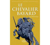 Le Chevalier Bayard - Jean-Michel Dasque - Ellipses - broché - Biographie