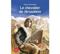 Le chevalier de Jérusalem Odile Weulersse (Auteur), François Baranger (Conception couverture ou illustration)