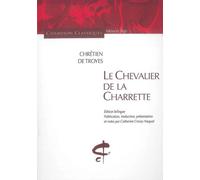 Le Chevalier de la Charrette - Chrétien de Troyes - Honore Champion Eds - broché - Etude