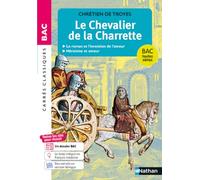 Le Chevalier de la charrette (édition bilingue) Chrétien de Troyes - BAC Français 1re 2027 - Parcours : le roman et l'invention de l'amour - voies générale et technologique - intégrale