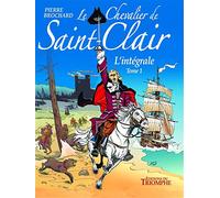 Le Chevalier de Saint-Clair L'intégrale tome 1