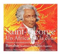 Le Chevalier De Saint-George - Concertos Et Symphonies