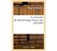 Le chevalier de Saint-Georges – Nouv. éd. – Éd. 1869 – Hachette Livre