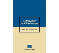 Le chevalier de Saint-Georges - Roland Brival - Caraibeditions - Poche - Roman