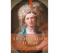 Le Chevalier d'Eon, un aventurier au XVIIIe siècle: D'après des documents inédits
