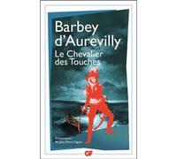 Le Chevalier des Touches Jules Barbey D'Aurevilly (Auteur), Jean-Pierre Seguin (Edité par)