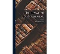 Le Chevalier DHarmental - Alexandre Dumas - Creative Media Partners LLC - Livre en Anglais Alexandre DumasAlexandre Dumas (Auteur)