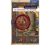 Le chevalier du temple Florence Ferrari (Auteur)