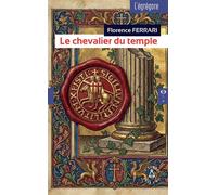 Le chevalier du temple - Florence Ferrari - Le Compas Dans L'oeil - broché - Roman