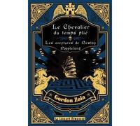 Le chevalier du temps plié Les aventures de Newton Poppleford - Gordon Zola - Le Leopard Demasque - broché - Roman adolescent dès 13 ans