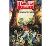 Le chevalier errant : 1200. Sous le règne de Philippe Auguste