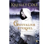 Le chevalier éternel : Chroniques des arcanes, tome 2