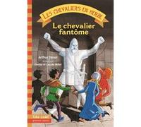Le chevalier fantôme Arthur Ténor (Auteur), Claude et Denise Millet (Illustration)