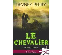 Le Chevalier Le Gypsy Club, T2 - Devney Perry - Collection Infinity - broché - Roman