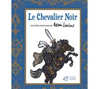 Le Chevalier Noir - Antonin Louchard - Thierry Magnier Eds - cartonné - Album jeunesse dès 3 ans