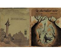 Le chevalier noir - Michaël Escoffier - Frimousse Eds - broché - Album jeunesse dès 3 ans