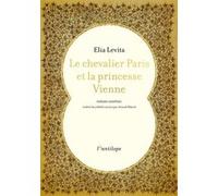 Le chevalier Paris et la princesse Vienne Élia Bahur Lévita (Auteur), Arnaud Bikard (Traduction)