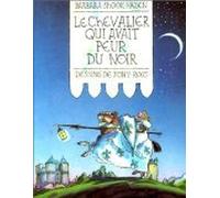 Le Chevalier Qui Avait Peur Du Noir