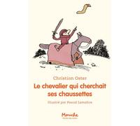 Le chevalier qui cherchait ses chaussettes - Christian Oster - Ecole Des Loisirs - broché - Roman cadet dès 6 ans