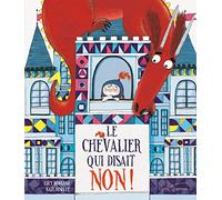 Le chevalier qui disait non !