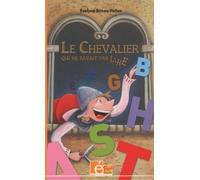 Le chevalier qui ne savait pas lire: Et autres contes de chevaliers