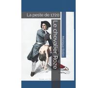 Le chevalier Roze: La peste de 1720