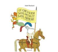 Le Chevalier Sans Peur Et Sans Armure - (Et Sans Jambes Aussi)