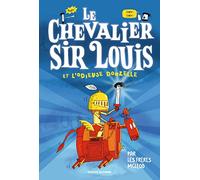 Le chevalier sir Louis, Tome 01: Le chevalier Sir Louis et l'Odieuse Donzelle