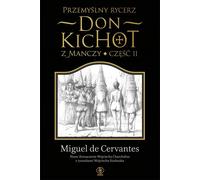 Le chevalier téméraire Don Quichotte de la Manche. Partie II (Buch auf Polnisch)