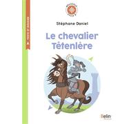 Le Chevalier Têtenlère Boussole cycle 2 - Stéphane Daniel - Belin Éducation - broché - Scolaire / Universitaire