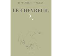 Le chevreuil. Histoire naturelle et chasse