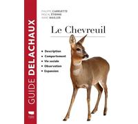 Le Chevreuil - Philippe Carruette - Delachaux et niestlé - relié - Guide