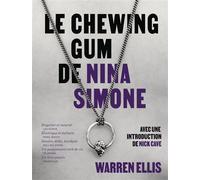 Le Chewing-gum de Nina Simone Couverture souple - Warren Ellis - Table ronde - broché - Biographie