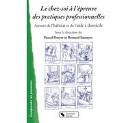 Le chez-soi à l'épreuves des pratiques professionnelles - Pascal Dreyer - Chronique Sociale - broché - Essai