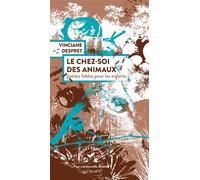 Le Chez-soi des animaux Petites fables pour les enfants - Vinciane Despret - Actes sud - ebook (ePub) - Guide