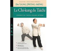 Le chi-kung du taichi: Essence du taïchi interne